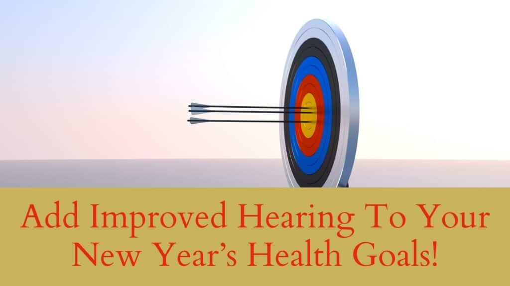 add improves hearing to youe new year health goals
