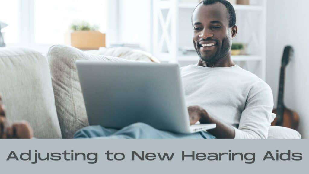 adjusting to new hearing aids